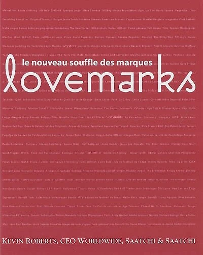 Lovemarks : le nouveau souffle des marques: le nouveau souffle des marques