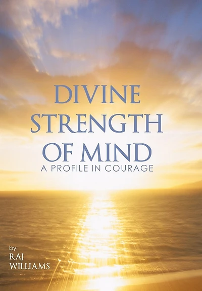 Divine Strength Of Mind: A Profile Courage