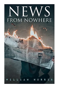 News from Nowhere: Dystopian Sci-Fi Novel