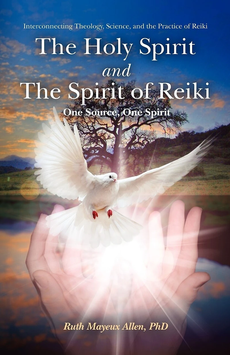 The Holy Spirit and the Spirit of Reiki: One Source, One Spirit