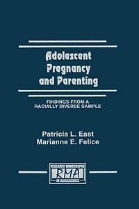 Adolescent Pregnancy and Parenting: Findings From A Racially Diverse Sample