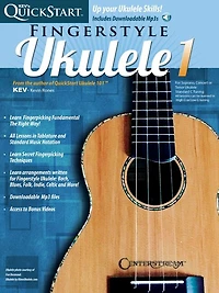 Kev's Quickstart For Fingerstyle Ukulele: For Soprano, Concert Or Tenor Ukuleles In Standard C Tuning (high G)
