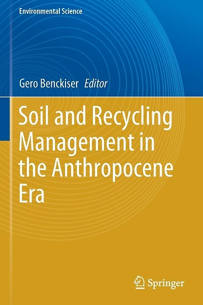 Soil and Recycling Management in the Anthropocene Era