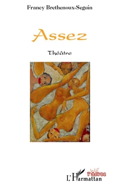 Assez: Théâtre