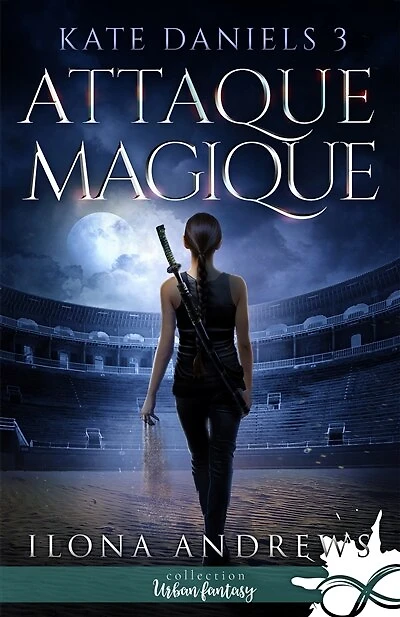 Attaque Magique: Kate Daniels, T3