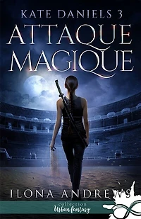 Attaque Magique: Kate Daniels, T3