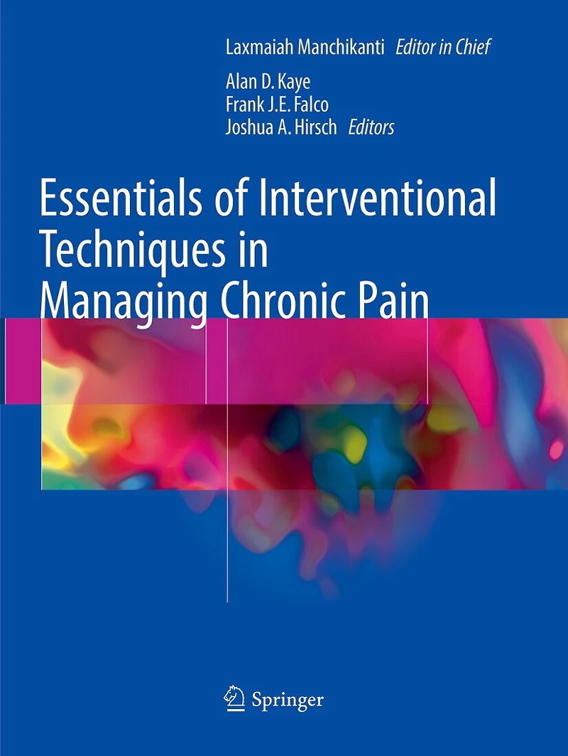 Essentials of Interventional Techniques Managing Chronic Pain