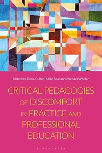 Critical Pedagogies of Discomfort Practice and Professional Education