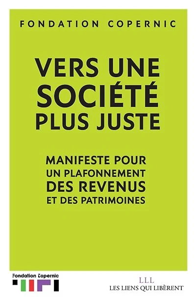 Vers une société plus juste: manifeste pour un plafonnement des revenus et des patrimoines