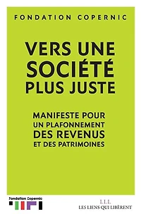 Vers une société plus juste: manifeste pour un plafonnement des revenus et des patrimoines