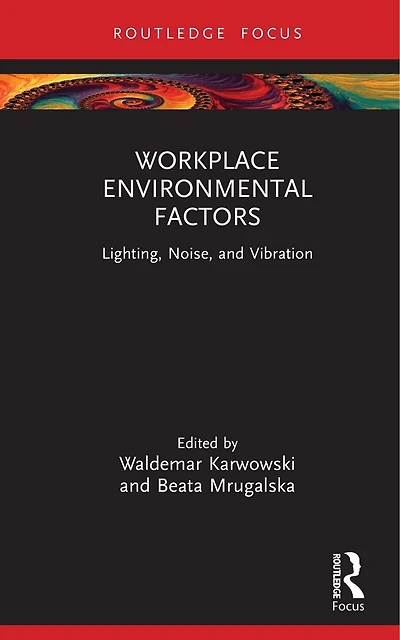 Workplace Environmental Factors: Lighting, Noise, and Vibration