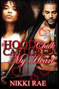 A Hood Chick Captured My Heart