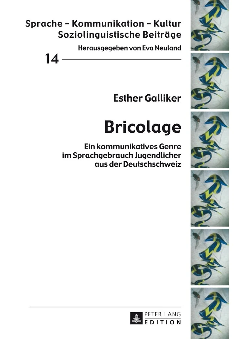 Bricolage: Ein kommunikatives Genre im Sprachgebrauch Jugendlicher aus der Deutschschweiz