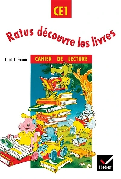 Ratus découvre les livres: cahier de lecture CE1