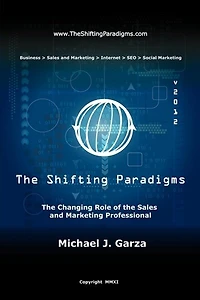 The Shifting Paradigms: The Changing Role Of The Sales And Marketing Professional