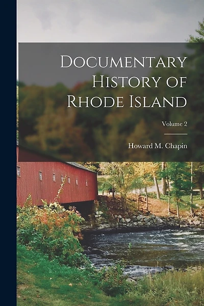 Documentary History of Rhode Island; Volume 2