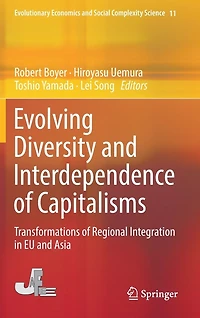Evolving Diversity and Interdependence of Capitalisms: Transformations Regional Integration EU Asia