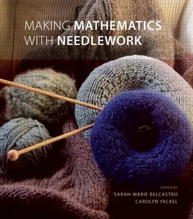 Making Mathematics With Needlework: Ten Papers and Projects