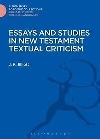 Essays and Studies New Testament Textual Criticism