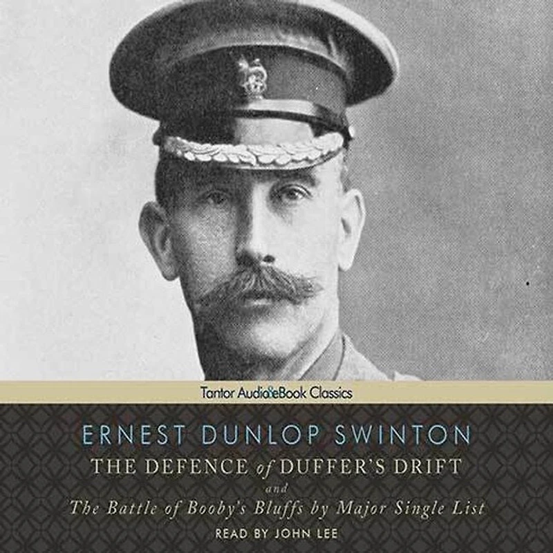 the Defence of Duffer's Drift Lib/E: And Battle Booby's Bluffs by Major Single List