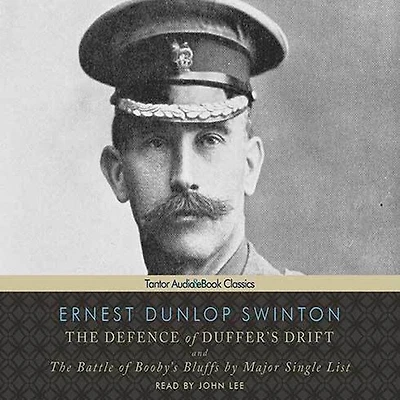 the Defence of Duffer's Drift Lib/E: And Battle Booby's Bluffs by Major Single List