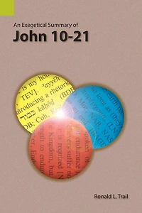 An Exegetical Summary of John