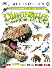 Ultimate Sticker Activity Collection: Dinosaurs and Other Prehistoric Life: More Than 1,000 Stickers and Tons of Great Activities