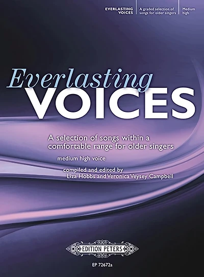 Everlasting Voices for Older Singers (Medium High Voice): A Selection of Songs within a Comfortable Range