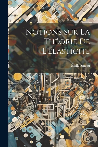 Notions Sur La Théorie De L'élasticité