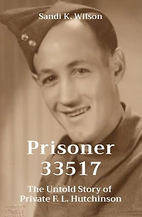 33517 - The Untold Story of Private F. L. Hutchinson: The Untold Story of Private F. L. Hutchinson