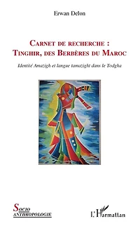 Carnet de recherche :: Tinghir, des Berbères du Maroc - Identité Amazigh et langue tamazight dans le Todgha