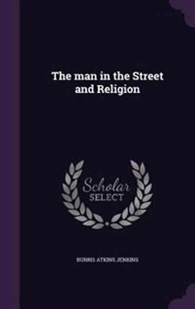 the Man Street and Religion (Classic Reprint)