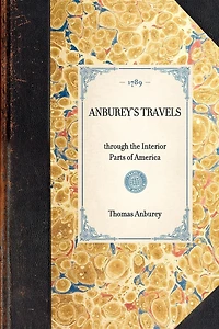 Anburey's Travels: Through The Interior Parts Of America (volume 2)
