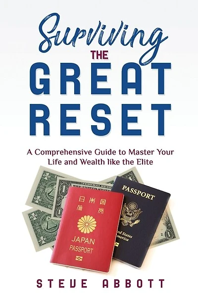 Surviving the Great Reset: A Comprehensive Guide to Master Your Life and Wealth like the Elite