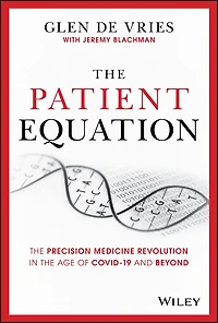 The Patient Equation: Precision Medicine Revolution Age Of Covid-19 And Beyond