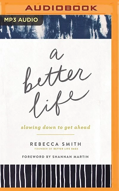 A Better Life: Slowing Down To Get Ahead