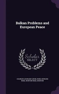 Balkan Problems and European Peace (Classic Reprint)