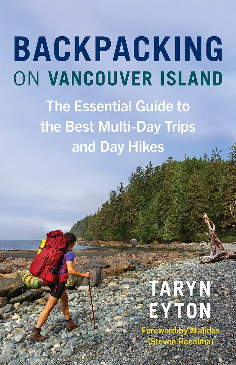 Backpacking on Vancouver Island: the Essential Guide to Best Multi-Day Trips and Day Hikes