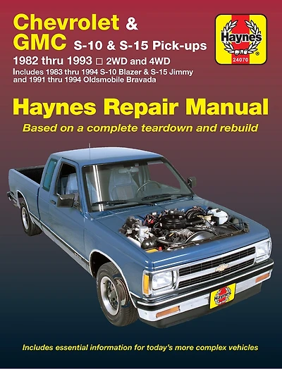 Chevrolet & Gmc S-10 And S-15 Pick-up 1982 Thru 1994 Including S-10 Blazer & S-15 Jimmy & Pldsmobile Bravada Haynes Repair Manual