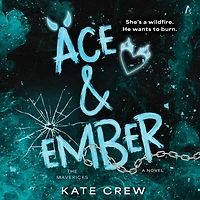 Ace & Ember: A Novel