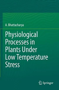 Physiological Processes Plants Under Low Temperature Stress