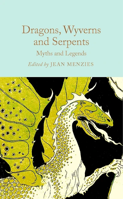 Dragons, Wyverns and Serpents: Myths Legends: Mini Hardcover Edition