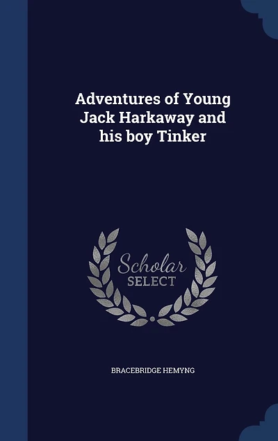 Adventures of Young Jack Harkaway and his boy Tinker