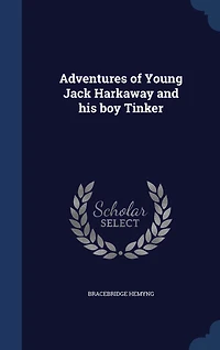 Adventures of Young Jack Harkaway and his boy Tinker