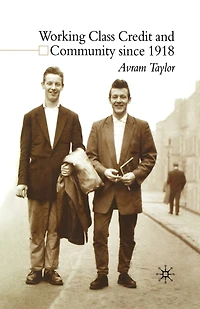 Working Class Credit And Community Since 1918