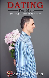 Dating for men: Dating Manual for men