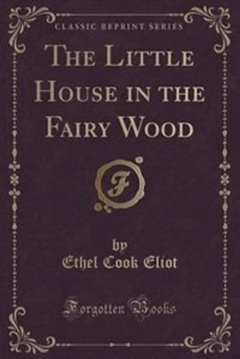 The Little House in the Fairy Wood (Classic Reprint)