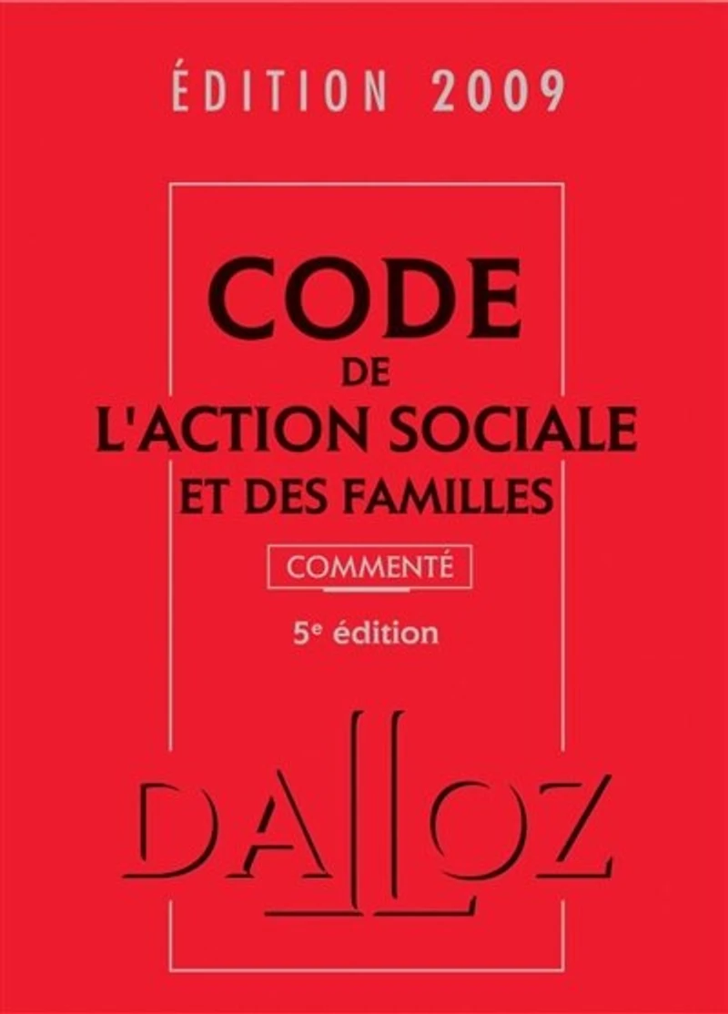 Code de l'action sociale et des familles 2017: annoté & commenté