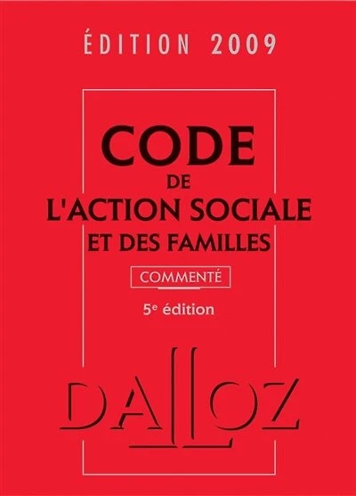 Code de l'action sociale et des familles 2017: annoté & commenté
