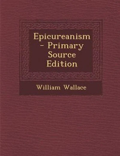 Epicureanism - Primary Source Edition